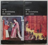 Cumpara ieftin Arta si societatea 980-1420 (2 volume) - Georges Duby