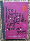 LES VERBES FRANCAIS CONJUGUES SANS ABREVIATIONS-GEORGE I. GHIDU