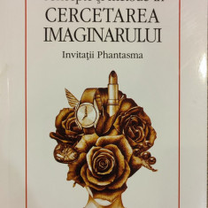 Concepte si metode in cercetarea imaginarului. Invitatii Phantasma