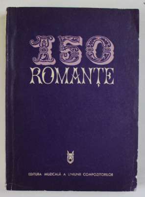 150 ROMANTE , culegere de MIA BARBU , 1971 foto