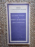 Erwin Schrodinger - Ce este viata? si Spirit si materie