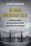 Istoria Holocaustului. Desființarea omului: de la ascensiunea lui Hitler p&acirc;nă la execuția lui Eichmann