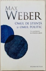Omul de stiinta si omul politic - Max Weber