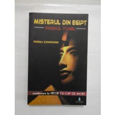 MISTERUL DIN EGIPT PRIMUL TUNEL (continuare la VIITOR CU CAP DE MORT) - RADU CINAMAR