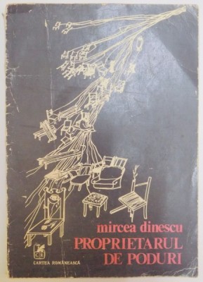 PROPRIETARUL DE PODURI (STAMPE EUROPENE) , ED. a - II - a de MIRCEA DINESCU , 1978 foto