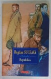 REPUBLICA de BOGDAN SUCEAVA , roman , 2016