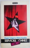 Serviciul Secret Chinez - Roger Faligot, Remi Kauffer - Carte Istorie, Spionaj, China