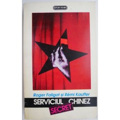 Serviciul secret chinez &ndash; Roger Faligot, Remi Kauffer