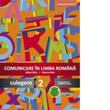 Comunicare in limba romana. Culegere pentru clasa a II-a