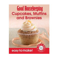 Good housekeeping easy to make cupcakes, muffins & brownies