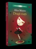 DRAGA VIATA - ALICE MUNRO