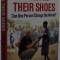 WALK IN THEIR SHOES CAN ONE PERSON CHANGE THE WORLD , 2013 * MICI DEFECTE