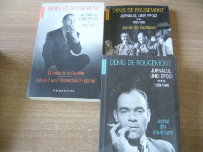 Denis De Rougemont - Jurnalul unei epoci (3 vol.) foto