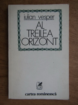 Iulian Vesper - Al treilea orizont (1979, cu autograful si dedicatia autorului) foto