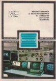 Minicalculatoarele si microcalculatoarele in conducerea proceselor industriale