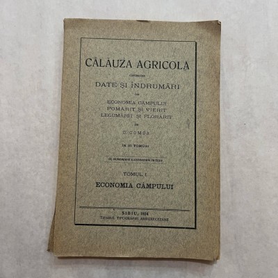 D. Comsa - Calauza agricola - Vol. 1 - Date si indrumari - 1924 foto