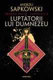 Cumpara ieftin Luptatorii Lui Dumnezeu, Andrzej Sapkowski - Editura Nemira
