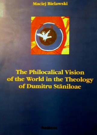 The philocalical Vision of the World in the Theology of Dumitru Staniloae