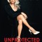 Unprotected: A Memoir
