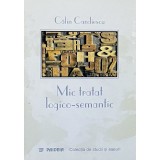 MIC TRATAT LOGICO-SEMANTIC de CALIN CANDIESCU, 2000