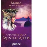 O poveste de la Muntele Athos - Regina Maria a Romaniei