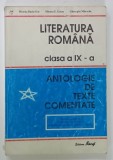 LITERATURA ROMANA , CLASA A IX -A , ANTOLOGIE DE TEXTE COMENTATE de MIORITA BACIU GOT ...GHEORGHE MITRACHE , 1997, PREZINTA URME DE UZURA