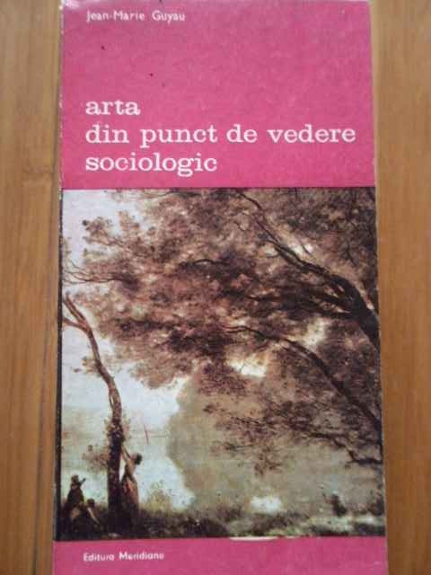 Arta Din Punct De Vedere Sociologic - Jena-marie Guyau ,288224