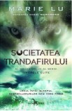 Societatea Trandafirului. Seria Tinerele Elite Vol.2 - Marie Lu