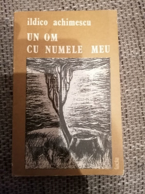 ILDICO ACHIMESCU - UN OM CU NUMELE MEU foto