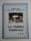 Cumpara ieftin LA UMBRA TIMPULUI - &quot;Cugetari&quot; Constantin I. PAVEL - &quot;Psihologia credintei&quot; Clement C. PAVEL - &quot;Tragedia omului in cultura moderna&quot;