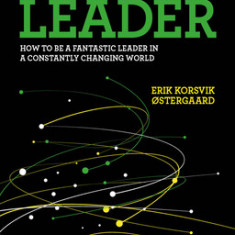 The Responsive Leader: How to Be a Fantastic Leader in a Constantly Changing World