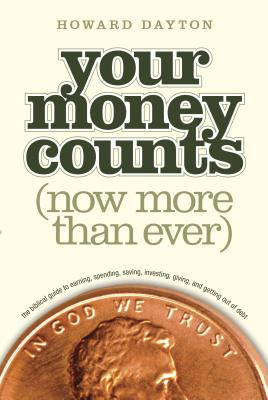 Your Money Counts: The Biblical Guide to Earning, Spending, Saving, Investing, Giving, and Getting Out of Debt foto