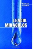 Leacul miraculos - Michael Palmer