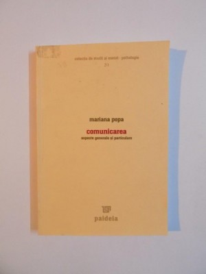 COMUNICAREA , ASPECTE GENERALE SI PARTICULARE de MARIANA POPA , 2006 foto