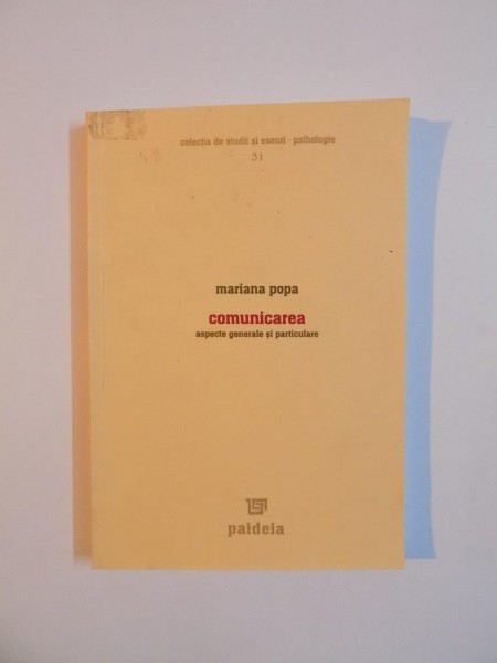 COMUNICAREA , ASPECTE GENERALE SI PARTICULARE de MARIANA POPA , 2006
