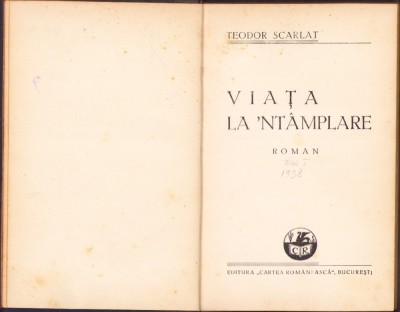 HST C1194 Viața la-nt&amp;acirc;mplare 1938 Scarlat ediția I foto