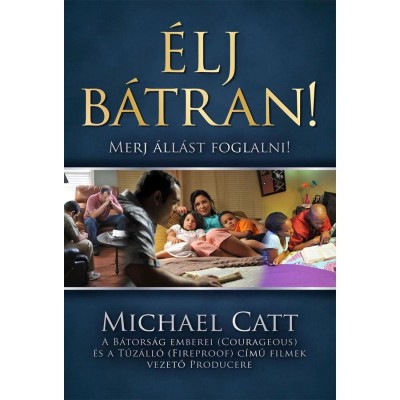 &amp;Eacute;lj b&amp;aacute;tran! - Merj &amp;aacute;ll&amp;aacute;st foglalni! - Michael Catt foto
