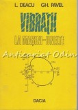 Cumpara ieftin Vibratii La Masini-Unelte - L. Deacu, Gh. Pavel - Tiraj: 6870 Exemplare