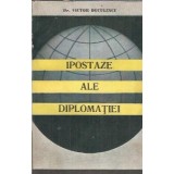 Ipostaze ale diplomatiei - Victor Duculescu
