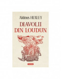 Diavolii din Loudun - Aldous Huxley, Iulian Bocai