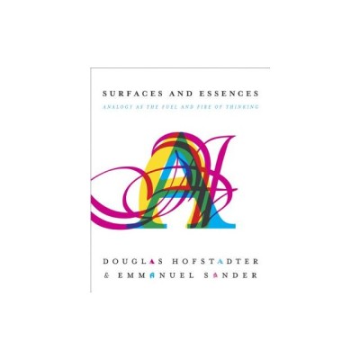 Surfaces and Essences: Analogy as the Fuel and Fire of Thinking foto