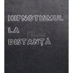 Paul C. Jagot - Hipnotismul la distanta (editia 1992)