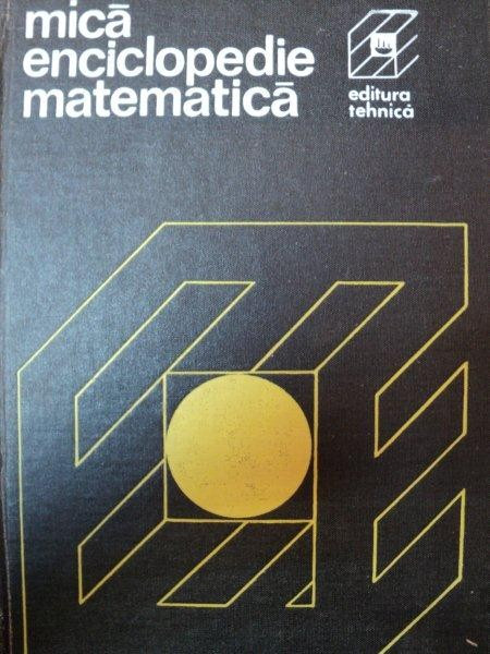 MICA ENCICLOPEDIE MATEMATICA de VIORICA POSTELNIC , SILVIA COATU ,