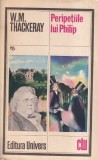 W.M. Thackeray - Peripetiile lui Philip, Roman clasic, Beletristica, Carti romana, Brosata, Stare buna