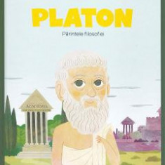 Micii eroi. Platon: Parintele filosofiei
