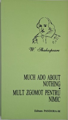 Mult zgomot pentru nimic &amp;ndash; William Shakespeare (editie bilingva) foto