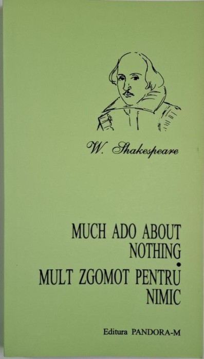 Mult zgomot pentru nimic &ndash; William Shakespeare (editie bilingva)
