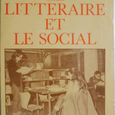 Le litteraire et le social. Elements pour une sociologie de la litterature – Robert Escarpit