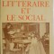 Le litteraire et le social. Elements pour une sociologie de la litterature &ndash; Robert Escarpit