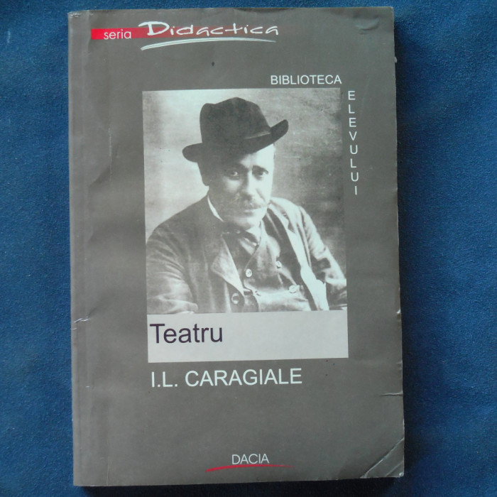 Teatru - Ion Luca Caragiale: comedie, satiră socială, umor, conflicte familiale, societate rom&acirc;nească, ironie, personaje tipice, limbaj popular